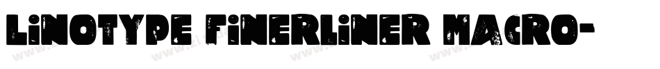 Linotype Finerliner Macro字体转换